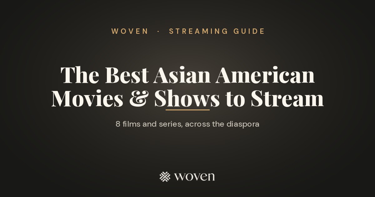 The best Asian American movies and shows to stream